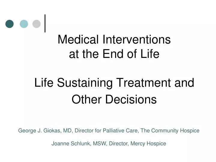 medical interventions at the end of life life sustaining treatment and other decisions