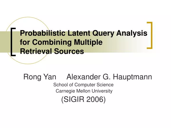 probabilistic latent query analysis for combining multiple retrieval sources