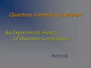 Quantum computing hardware