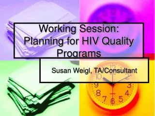 Working Session: Planning for HIV Quality Programs