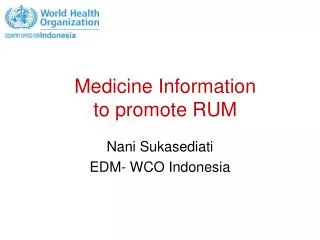 Medicine Information to promote RUM