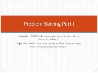 Problem Solving Part I