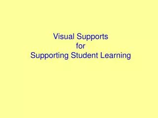 Visual Supports for Supporting Student Learning