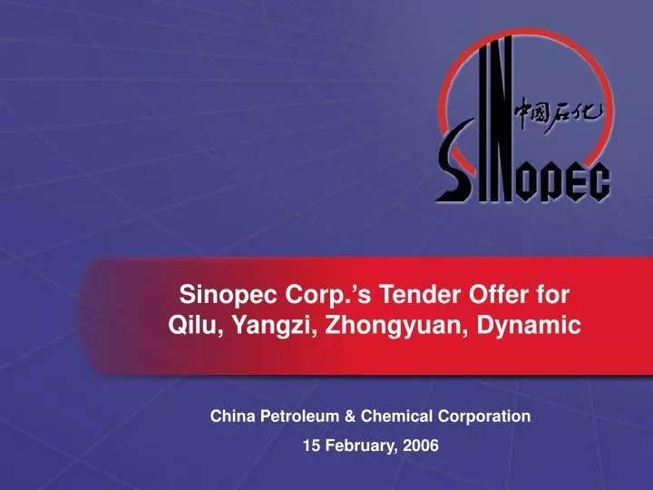 sinopec corp s tender offer for qilu yangzi zhongyuan dynamic