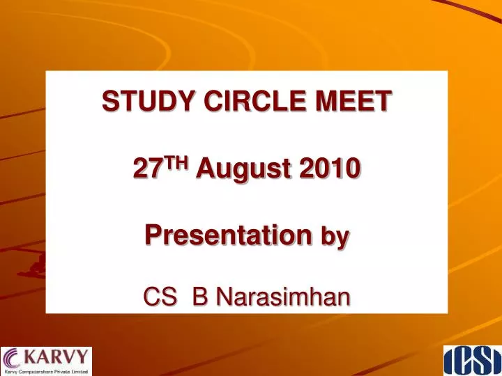 study circle meet 27 th august 2010 presentation by cs b narasimhan
