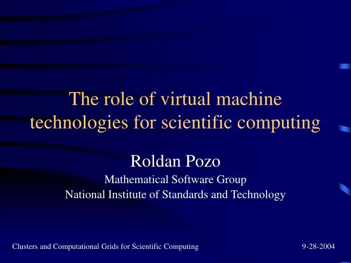 the role of virtual machine technologies for scientific computing