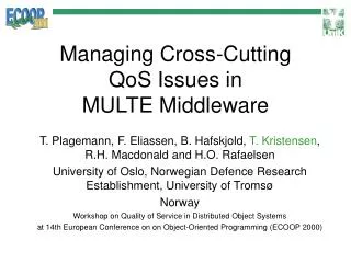 Managing Cross-Cutting QoS Issues in MULTE Middleware