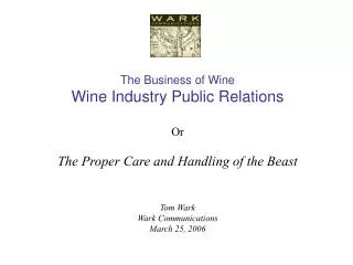 The Business of Wine Wine Industry Public Relations Or The Proper Care and Handling of the Beast