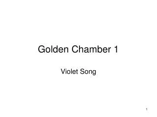 Golden Chamber 1