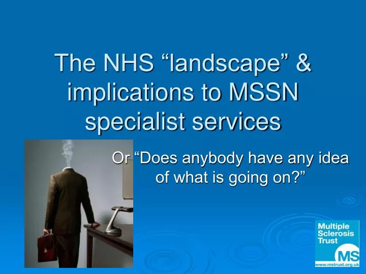 the nhs landscape implications to mssn specialist services