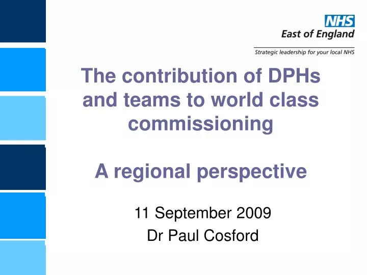 the contribution of dphs and teams to world class commissioning a regional perspective