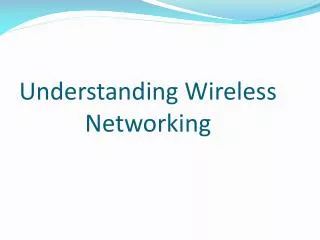 Understanding Wireless Networking