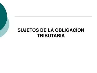 sujetos de la obligacion tributaria