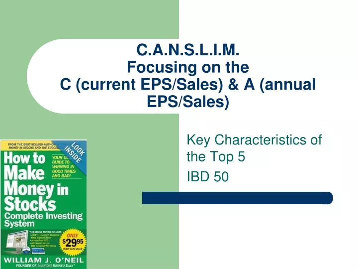 c a n s l i m focusing on the c current eps sales a annual eps sales