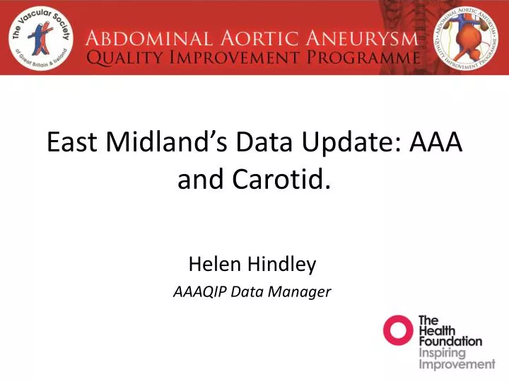 east midland s data update aaa and carotid