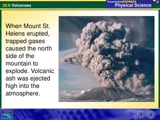 A volcano is a mountain that forms when magma reaches the surface.