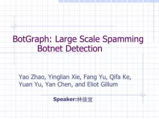 BotGraph: Large Scale Spamming Botnet Detection