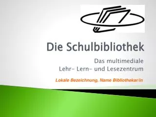 die schulbibliothek