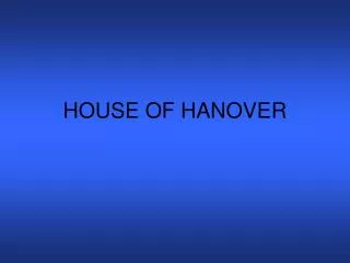 HOUSE OF HANOVER