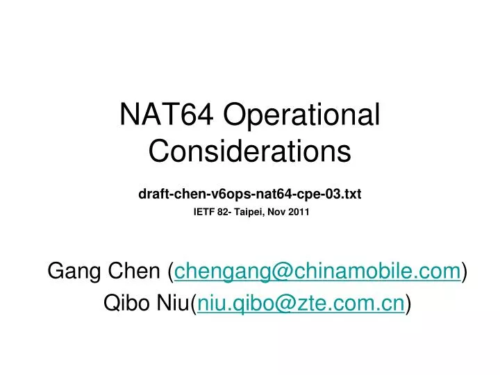nat64 operational considerations draft chen v6ops nat64 cpe 03 txt ietf 82 taipei nov 2011