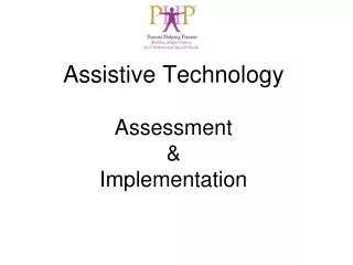 Assistive Technology Assessment &amp; Implementation