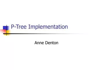 P-Tree Implementation