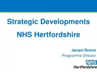 Strategic Developments NHS Hertfordshire