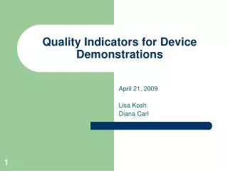 Quality Indicators for Device Demonstrations