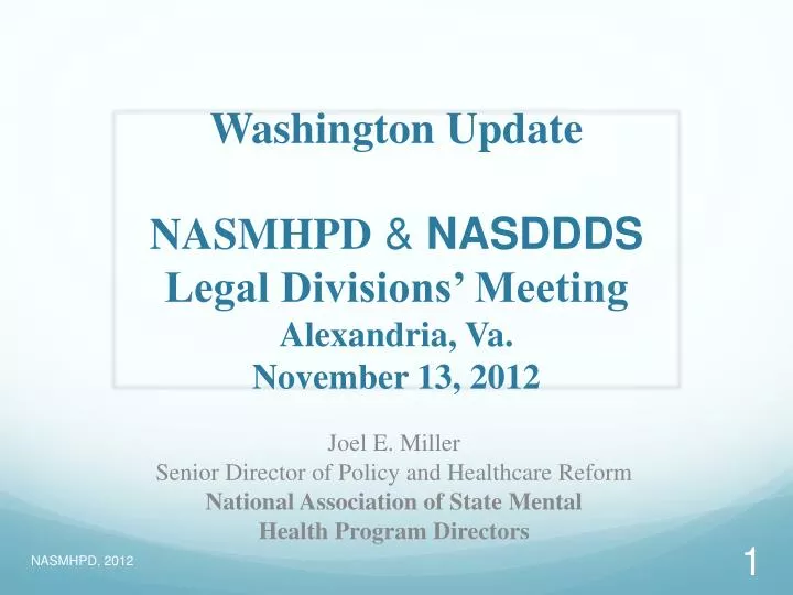 washington update nasmhpd nasddds legal divisions meeting alexandria va november 13 2012