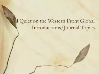 All Quiet on the Western Front Global Introductions/Journal Topics