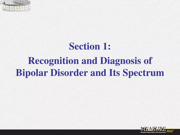 section 1 recognition and diagnosis of bipolar disorder and its spectrum