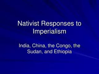 Nativist Responses to Imperialism