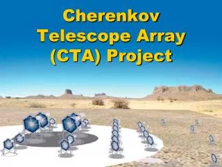 Cherenkov Telescope Array (CTA) Project