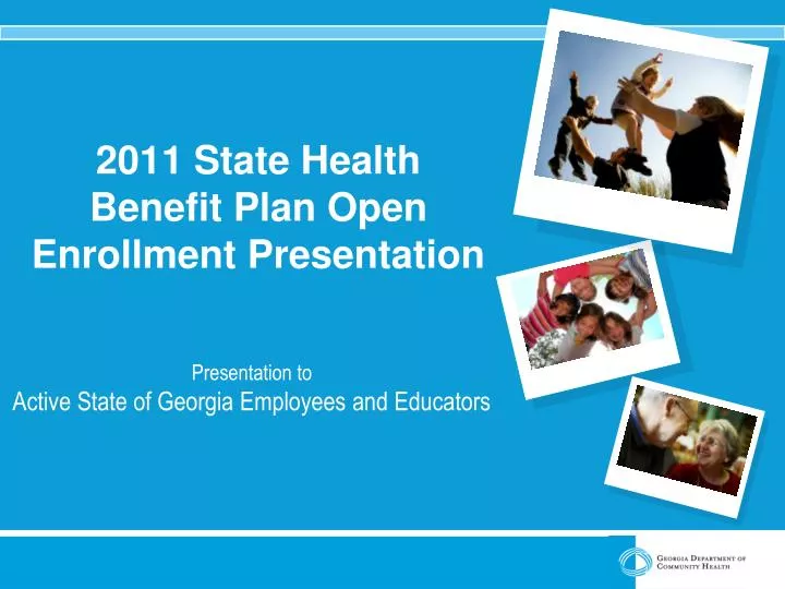 2011 state health benefit plan open enrollment presentation