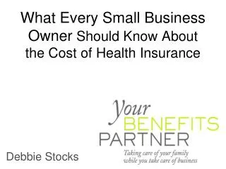What Every Small Business Owner Should Know About the Cost of Health Insurance