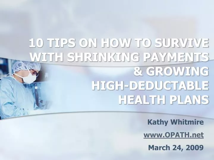 10 tips on how to survive with shrinking payments growing high deductable health plans