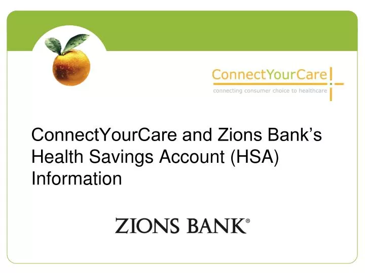 connectyourcare and zions bank s health savings account hsa information