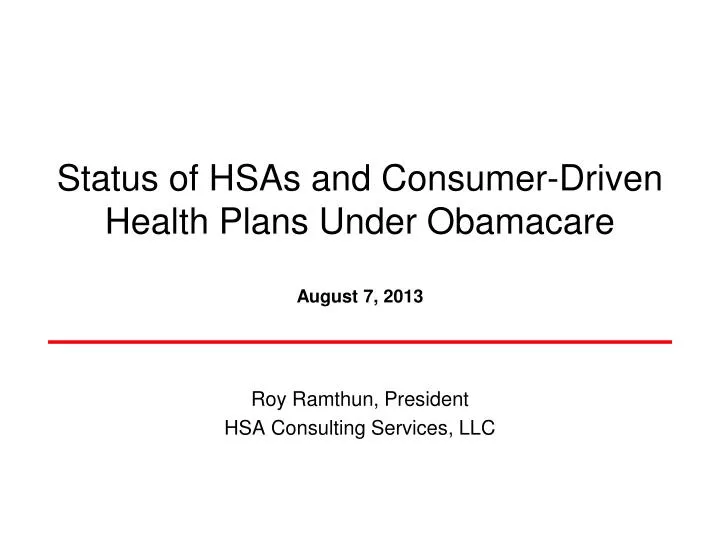 status of hsas and consumer driven health plans under obamacare august 7 2013