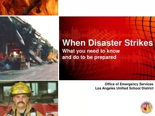 When Disaster Strikes What you need to know and do to be prepared