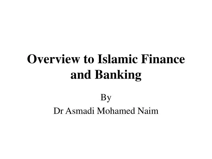 overview to islamic finance and banking