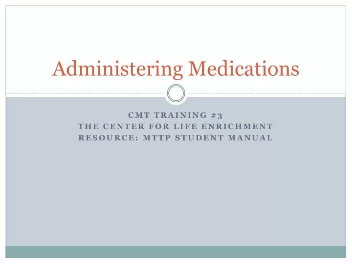 administering medications