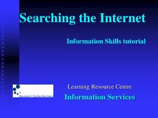 Searching the Internet Information Skills tutorial