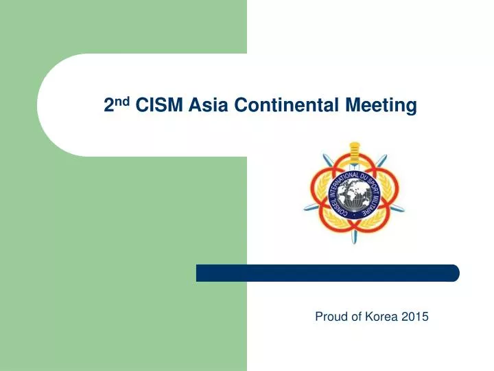 2 nd cism asia continental meeting