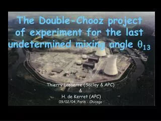 The Double-Chooz project of experiment for the last undetermined mixing angle ? 13