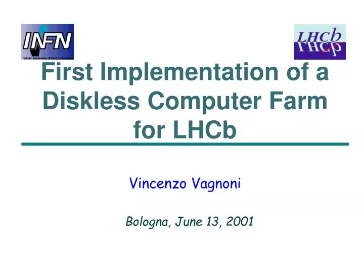 first implementation of a diskless computer farm for lhcb