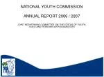 NATIONAL YOUTH COMMISSION ANNUAL REPORT 2006 / 2007 - slide 1