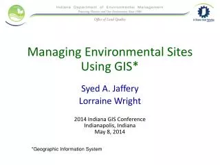 Managing Environmental Sites Using GIS*