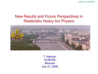 T. Hallman ICHEP06 Moscow July 31, 2006