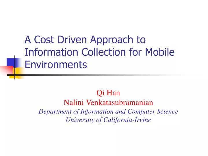 a cost driven approach to information collection for mobile environments