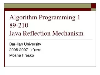 Algorithm Programming 1 89-210 Java Reflection Mechanism